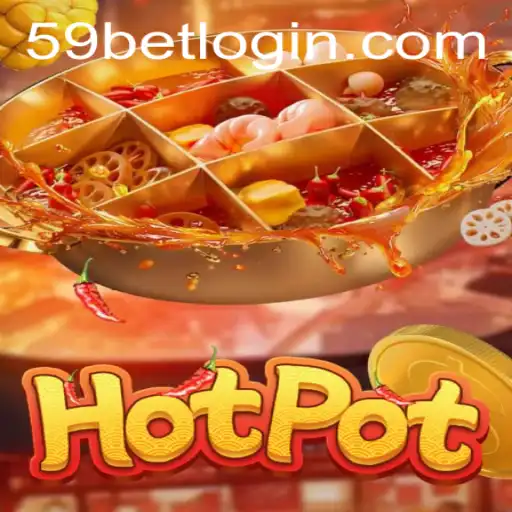Discover the Exciting World of Hotpot: A Thrilling Gaming Experience with 59 Bet